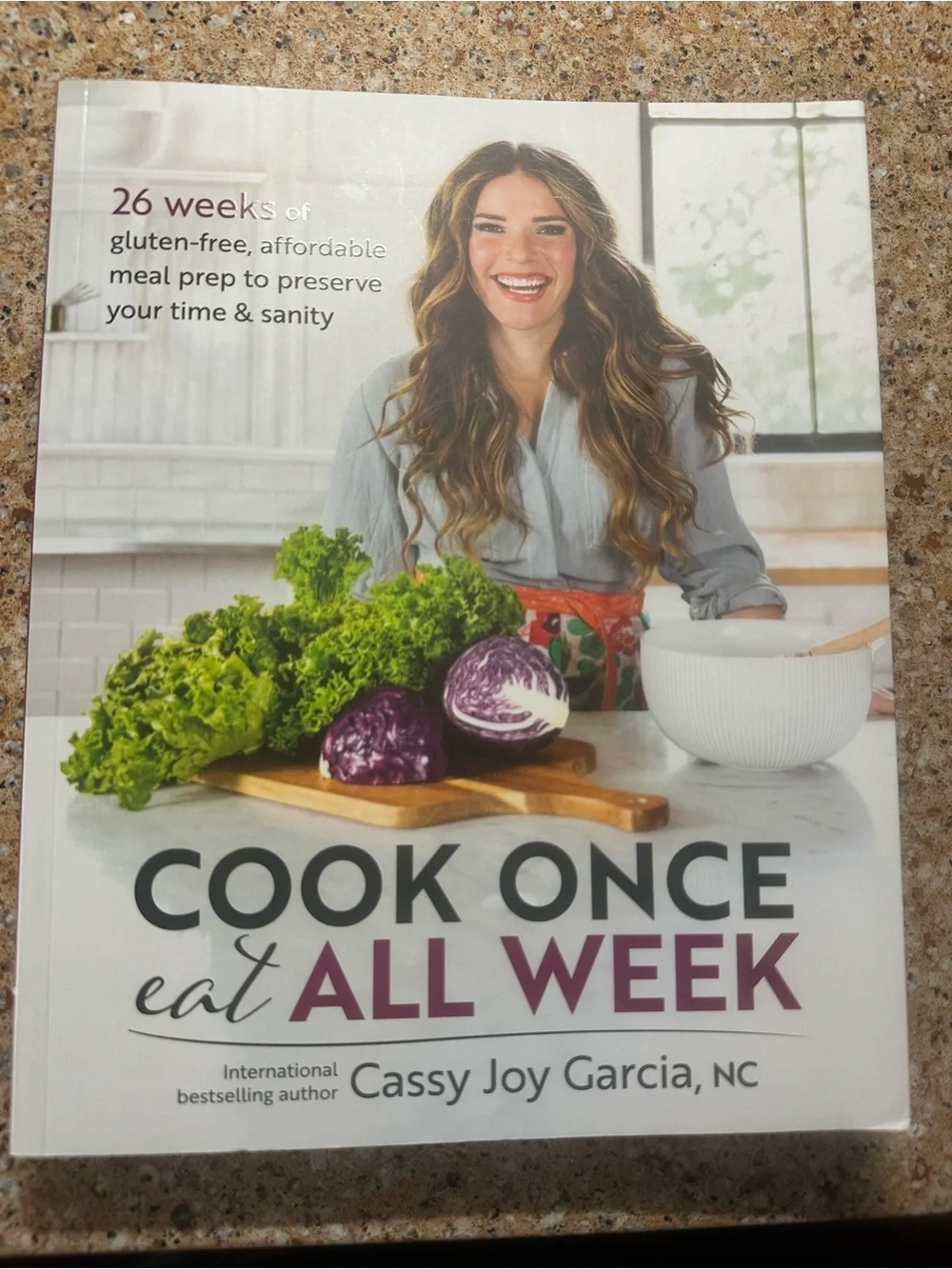 Cook Once Eat All Week Cookbook by Cassy Joy Garcia